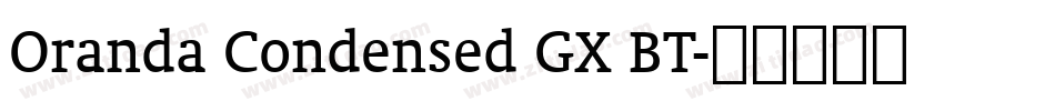 Oranda Condensed GX BT字体转换